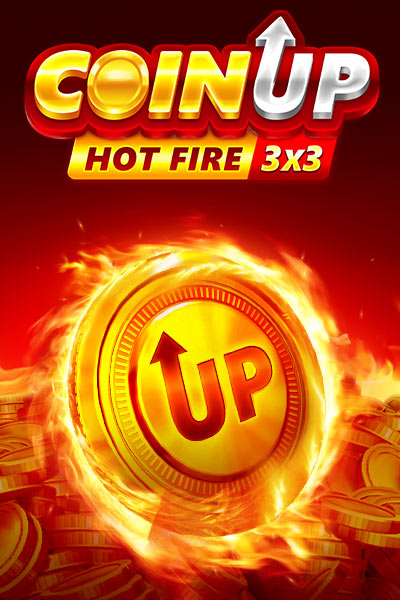 Coin Up  Hot Fire