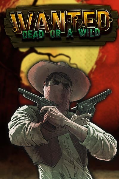 Wanted  Dead Or A Wild